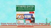 READ ONLINE  Power Excel with MrExcel  2017 Edition Master Pivot Tables Subtotals Visualizations