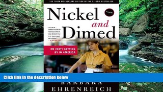 Popular Book  Nickel and Dimed: On (Not) Getting By in America  For Full
