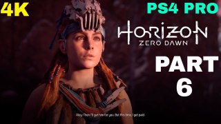 Horizon Zero Dawn 4K 2017 Gameplay Part 6 - Underequipped (PS4 PRO)