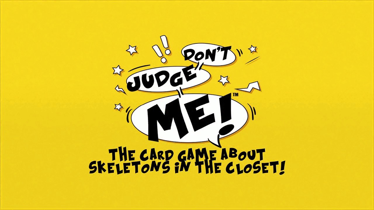 Don't Judge Me!