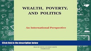 Popular Book  Wealth, Poverty, and Politics: An International Perspective  For Full