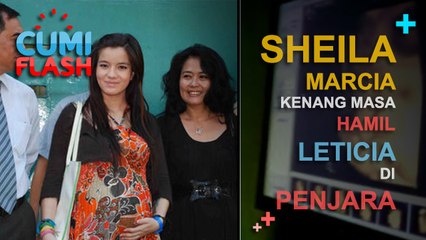 Sheila Marcia Kenang Masa Hamil Laticia di Penjara - CumiFlash 27 Februari 2017