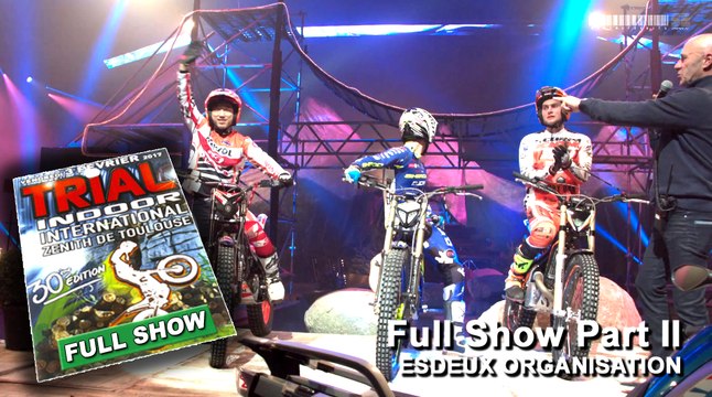 30th Trial Indoor International 2017 - Zénith | Toulouse | France - Part 2