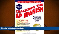 Best Ebook  Cracking the AP Spanish, 2000-2001 Edition (Cracking the Ap Spanish Language   Culture