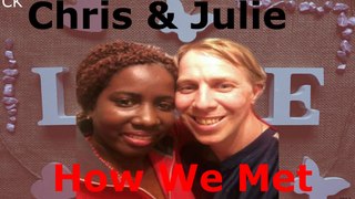 Chris & Julie How We First Met