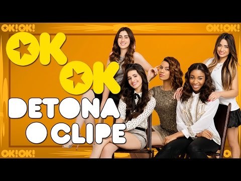 Fifth Harmony é o chefe | OK!OK! DETONA CLIPE