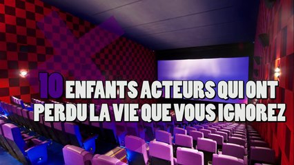 10 ENFANTS ACTEURS QUI ONT PERDU LA VIE QUE VOUS IGNOREZ