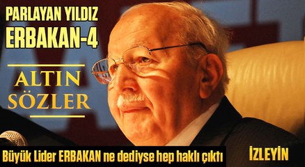 Parlayan Yıldız Erbakan-4 Altın Sözler