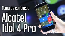 Toma de contacto Alcatel Idol 4 Pro