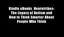 Kindle eBooks  Neurotribes: The Legacy of Autism and How to Think Smarter About People Who Think