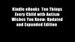 Kindle eBooks  Ten Things Every Child with Autism Wishes You Knew: Updated and Expanded Edition