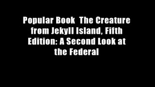 Popular Book  The Creature from Jekyll Island, Fifth Edition: A Second Look at the Federal