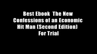 Best Ebook  The New Confessions of an Economic Hit Man (Second Edition)  For Trial