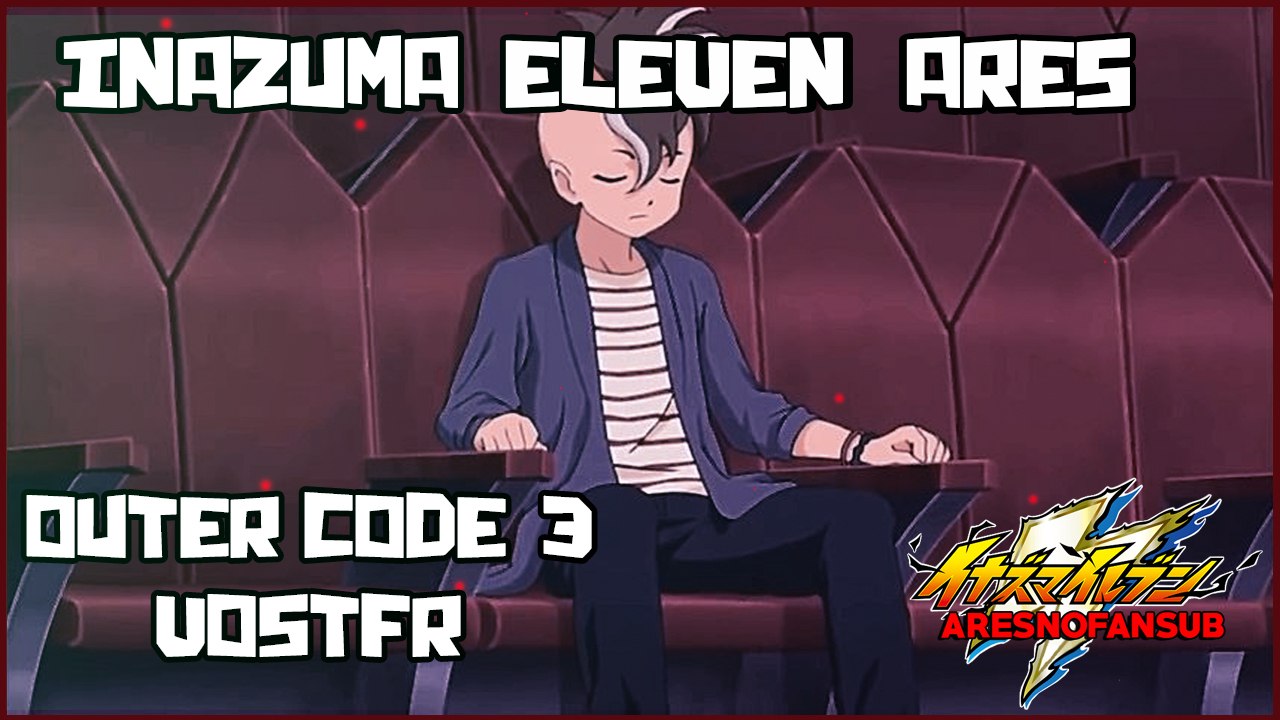 Inazuma Eleven Outer Code Episode 03 VOSTFR