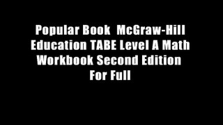 Popular Book  McGraw-Hill Education TABE Level A Math Workbook Second Edition  For Full