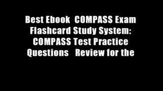 Best Ebook  COMPASS Exam Flashcard Study System: COMPASS Test Practice Questions   Review for the