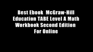Best Ebook  McGraw-Hill Education TABE Level A Math Workbook Second Edition  For Online