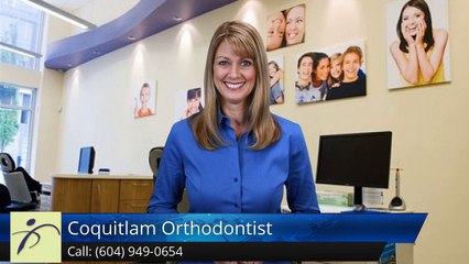 Coquitlam Orthodontist CoquitlamWonderful5 Star Review by Aelita O.