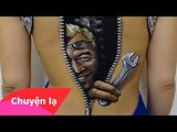 Chuyện lạ Việt Nam - Những bức vẽ trên cơ thể thật đến khó tin