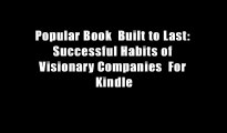 Popular Book  Built to Last: Successful Habits of Visionary Companies  For Kindle