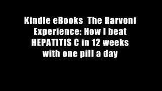 Kindle eBooks  The Harvoni Experience: How I beat HEPATITIS C in 12 weeks with one pill a day