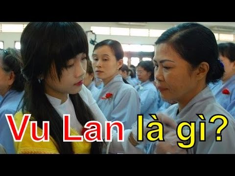 Chuyện lạ - Nguồn gốc và ý nghĩa của mùa VU LAN BÁO HIẾU