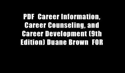 PDF  Career Information, Career Counseling, and Career Development (9th Edition) Duane Brown  FOR