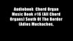 Audiobook  Chord Organ Music Book #16 (All Chord Organs) South Of The Border (Adios Muchachos,