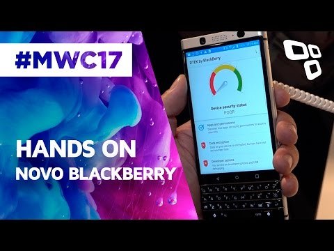 Hands On: Novo Blackberry - MWC 2017 - TecMundo