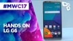 Hands On: LG G6 - MWC 2017 - TecMundo