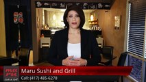 Maru Sushi and Grill Springfield, MORemarkable5 Star Review by Sarah G.