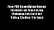 Free PDF Quantifying Human Information Processing (Potomac Institute for Policy Studies) For Ipad