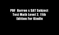 PDF  Barron s SAT Subject Test Math Level 2, 11th Edition For Kindle