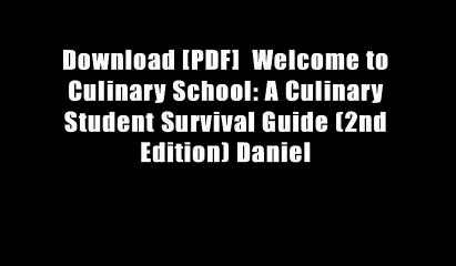 Download [PDF]  Welcome to Culinary School: A Culinary Student Survival Guide (2nd Edition) Daniel