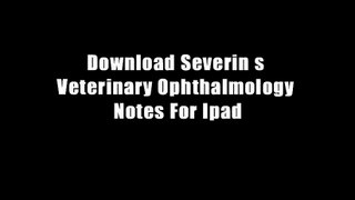 Download Severin s Veterinary Ophthalmology Notes For Ipad