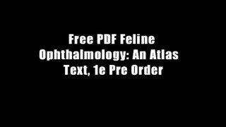 Free PDF Feline Ophthalmology: An Atlas   Text, 1e Pre Order