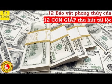 12 bảo vật phong thuỷ của 12 con giáp giúp thu hút tài lộc