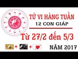 Tử vi hàng tuần: từ 27/2/2017 - 5/3/2017 của 12 con giáp về sự nghiệp, tình duyên, tài lộc