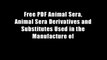 Free PDF Animal Sera, Animal Sera Derivatives and Substitutes Used in the Manufacture of