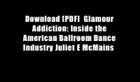 Download [PDF]  Glamour Addiction: Inside the American Ballroom Dance Industry Juliet E McMains