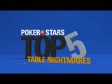 Top 5 Poker Table Nightmares | PokerStars