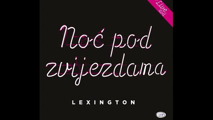 Lexington Band - Dobro Mi Dosla Novo 2017
