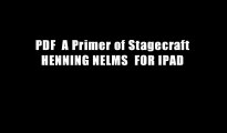 PDF  A Primer of Stagecraft HENNING NELMS  FOR IPAD