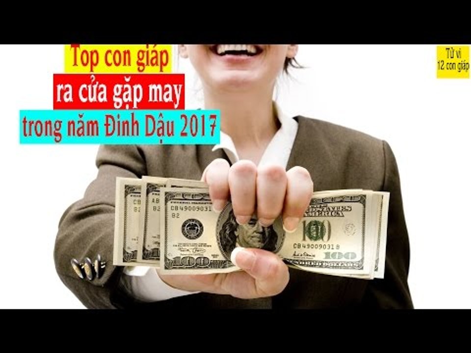 Top con giáp ra cửa gặp may trong năm Đinh Dậu 2017