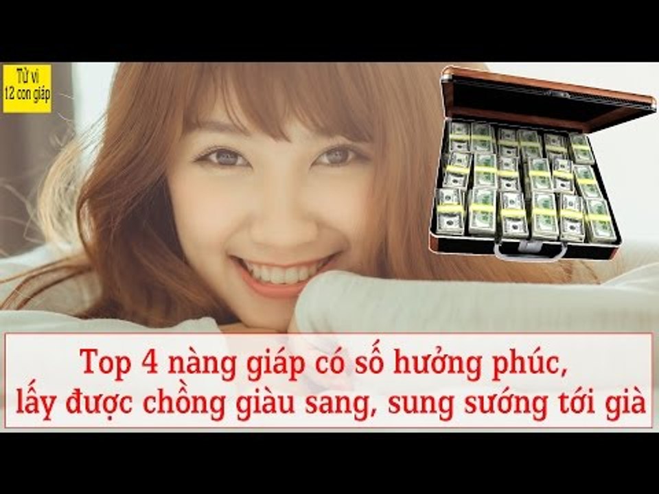 Top 4 con giáp nữ có số hưởng phúc, lấy được chồng giàu sang, sung sướng tới già
