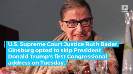 Justice Ginsburg skips out on Trump’s first speech to Congress