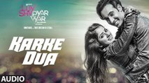 Karke Dua Full Audio Song Luv Shv Pyar Vyar 2017 Javed Ali - GAK and Dolly Chawla