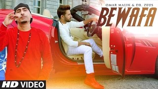 Bewafa Video Song -Omar Malik -Dr. Zeus Latest Song 2017