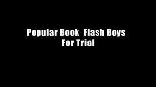 Popular Book  Flash Boys  For Trial