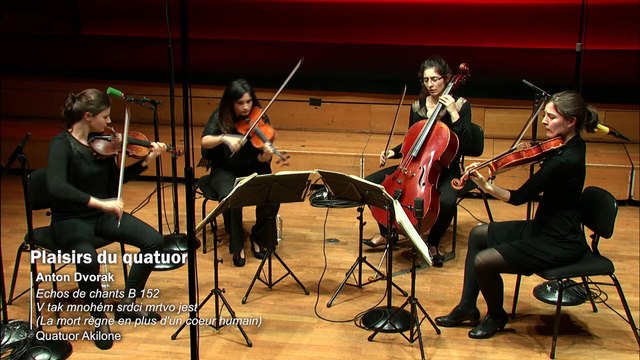 Dvorak : Echos de chants B 152 - II. V tak mnohém srdci mrtvo jest - Quatuor Akilon